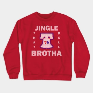 Jingle that Bell Brotha Crewneck Sweatshirt